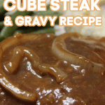 Cube Steak and Gravy Recipe