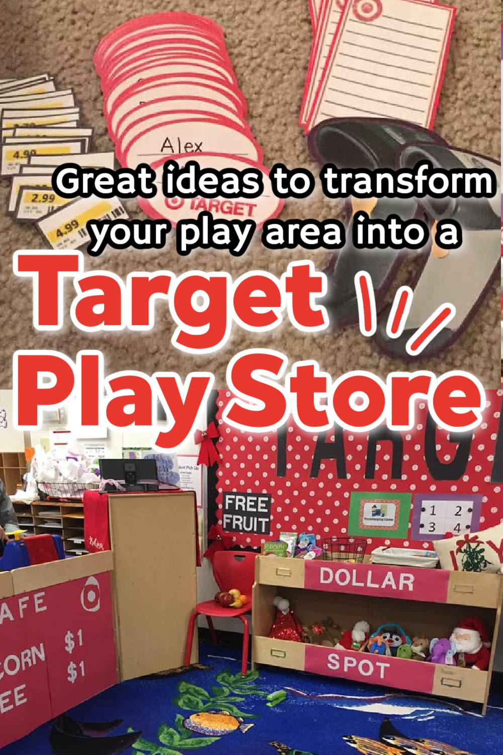 a pretend Target Dollar Spot with a text overlay that says, "great ideas to transform your play area into a Target Play Store"