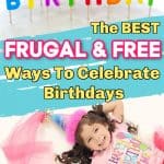 Best Frugal And Free Ways To Celebrate Birthdays