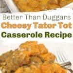 Better than Duggar - Cheesy Tator Tot Casserole Recipe