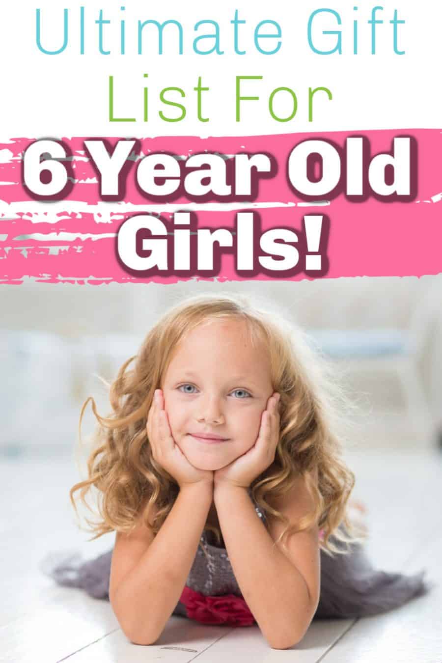 The Top 15 Gifts For 6 Year Old Girls (In 2020)