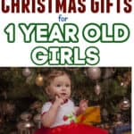 The BEST Christmas Gifts For 1 Year Old Girls
