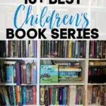 10+ Best Children's Book Series Round Up + Where To Find At A Great Price!