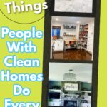 Top 11 Things People With Clean Homes Do Every Day