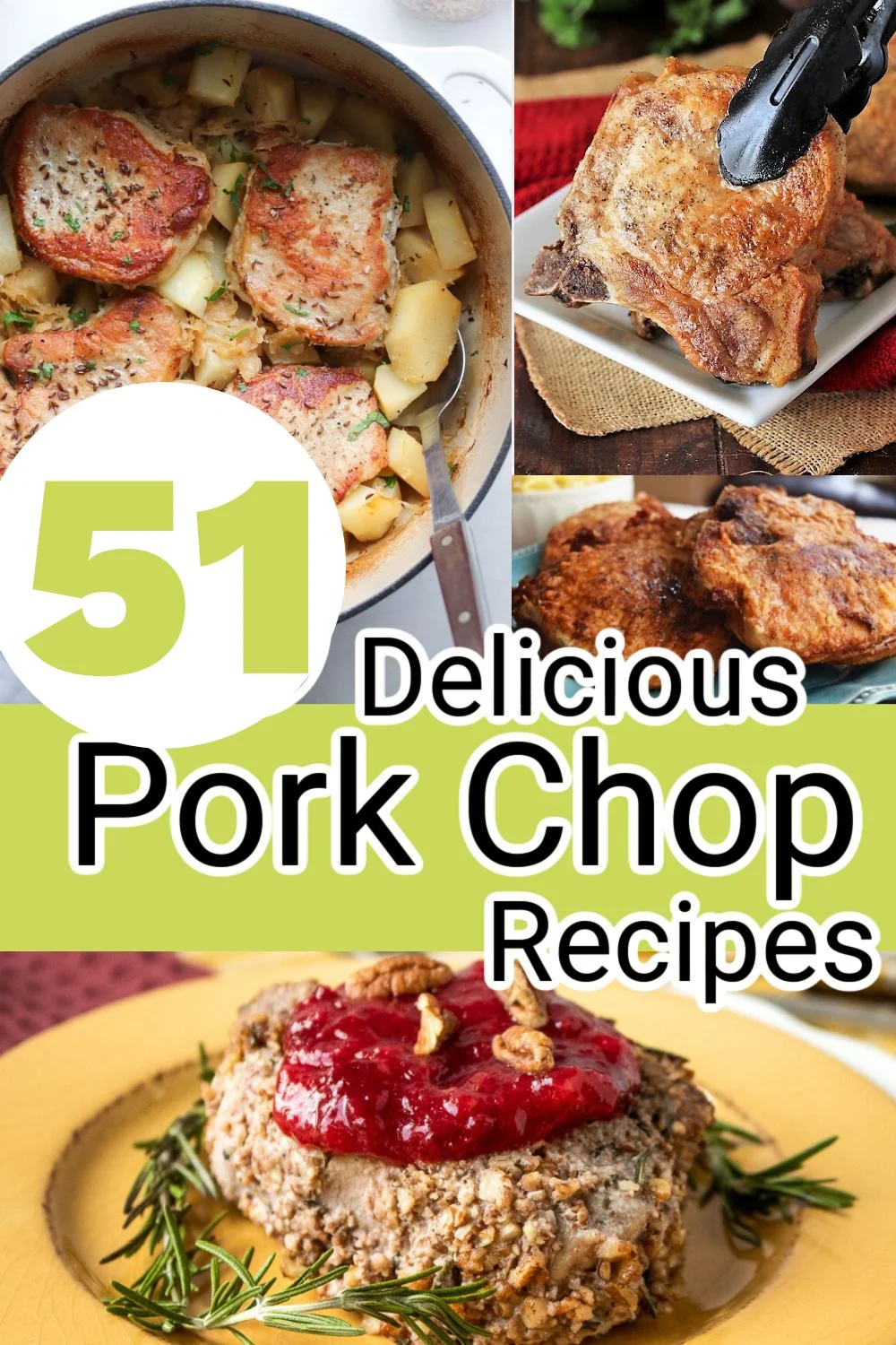 Pork chops collage with a text overlay that says 51 Delicious pork chop recipes