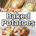 potatoes in an air fryer with a text overlay that says "air fryer baked potatoes - delicious crispy skin!"