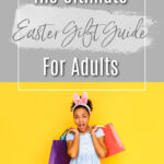 Lady With Easter Basket- The Ultimate Easter Gift Guide For Adults