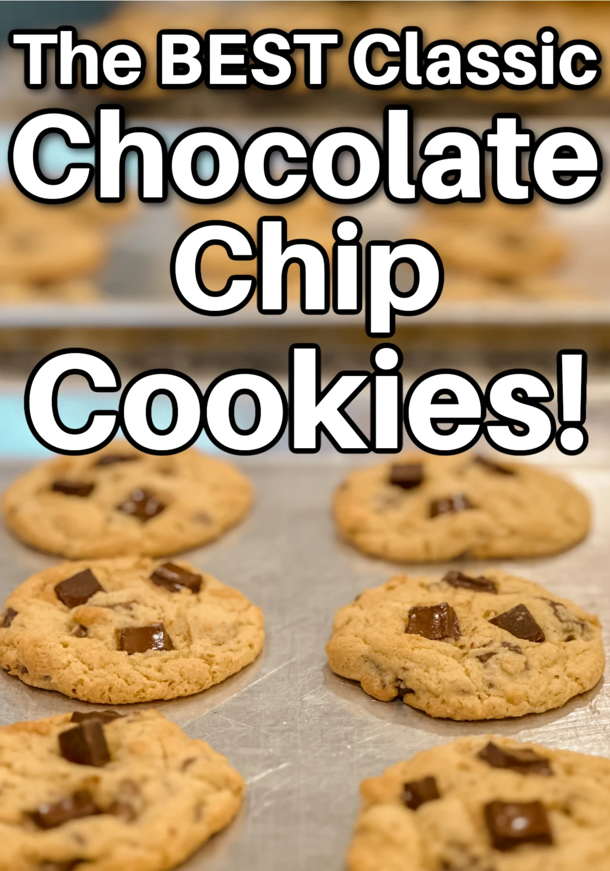 The Best Chocolate Chip Cookie Recipe Ever