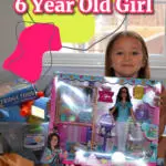 little girl with Barbies with a text overlay that says "best gifts for a 6 year old girl"