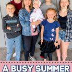 Busy Summer + Family Life Update